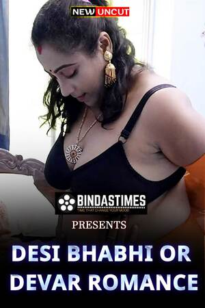 Desi Bhabhi Or Devar Romance (2022) Hindi BindasTimes Originals full movie download